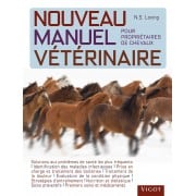 Nouveau manuel vétérinaire pour propriétaires de chevaux - Vigot