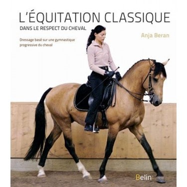 L'équitation classique dans le respect du cheval - Belin - Boutique
