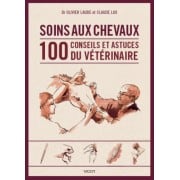 Livre "soins aux chevaux "100 conseils et astuces du vétérinaire" - Vigot