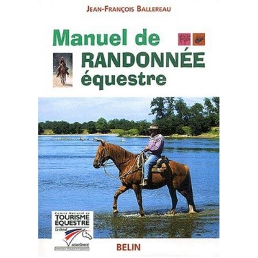 Livre " Manuel de randonnée équestre "- BELIN